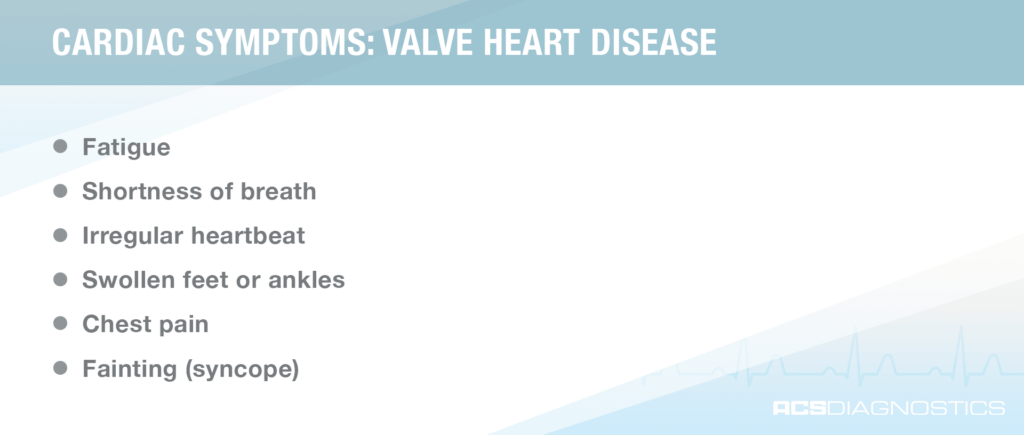 cardiac symptoms: valve heart disease